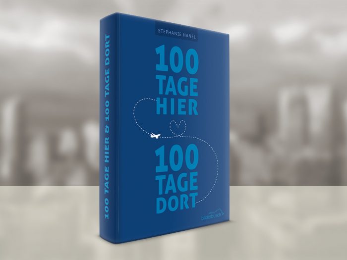 Alternativentwurf für das Buch „100 Tage hier & 100 Tage dort“ von Stephanie Hanel